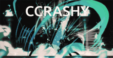 the word crashy that is on a poster