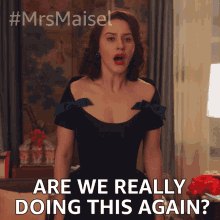 are we really doing this again miriam maisel rachel brosnahan the marvelous mrs maisel we are running in circles