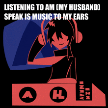 a poster that says listening to am ( my husband ) speak is music to my ears on it