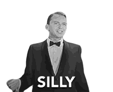 silly youre silly thats silly very silly frank sinatra