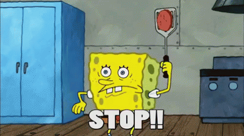 Stop! GIF - Spongebob Squarepants Nickelodeon GIFs