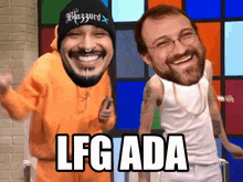 two men are standing next to each other with the words lfg ada on the bottom