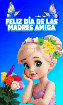 a cartoon girl with flowers in her hair and the words feliz dia de las madres amiga above her