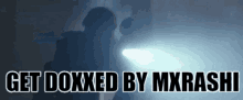 get doxxed by mxrashi