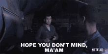 Hope You Dont Mind Maam Chief Warrant Officer Jack Lee GIF