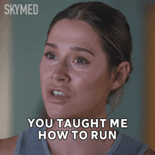a woman says " you taught me how to run " in a skymed ad