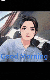 a picture of a girl in a car with the words " good morning " on the bottom