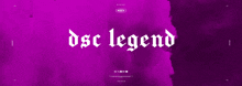 Dsc Dsc Legend GIF