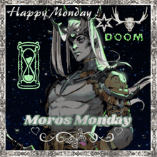 a poster that says happy monday moro monday