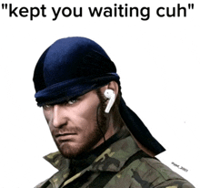 a man wearing ear buds and a blue hat with the words " kept you waiting cuh "