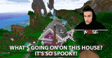 Whats Going On This House Its So Spooky GIF - Whats Going On This House Its So Spooky Moosecraft GIFs