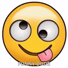 a cartoon smiley face with a tongue sticking out and the words `` funny dude '' written below it .