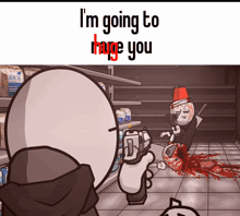 a cartoon of a man holding a gun with the words i 'm going to rage you below him