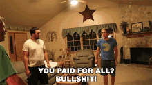 You Paid For All Bullshit Mcjuggernuggetsgifs GIF - You Paid For All Bullshit Mcjuggernuggetsgifs Youre Lying GIFs