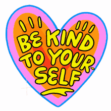 be kind to yourself mental health mental health action day patience self care