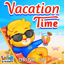 an advertisement for lucas and friends says vacation time