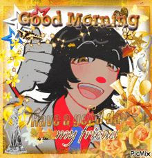 a picture of a clown with the words good morning have a good day my friend on it