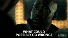 What Could Possibly Go Wrong Db Woodside GIF