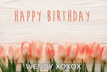 a birthday card for wendy xoxox with flowers
