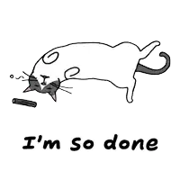 a black and white drawing of a cat laying on its back with the words i 'm so done below it