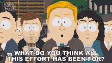 What Do You Think All This Effort Has Been For South Park GIF