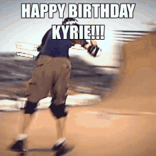 Happy Birthday Kyrie Birthday Skateboard GIF - Happy Birthday Kyrie Birthday Skateboard GIFs