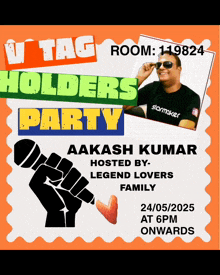 a poster for a tag holders party with aakash kumar