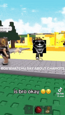 a screenshot of a video game that says ' boi whatchu say about chariots '