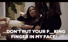 Dont Put Your Finger In My Face Leeanne GIF - Dont Put Your Finger In My Face Leeanne Leeanne Locken GIFs