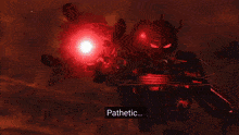 a screen shot of a video game that says pathetic on the bottom