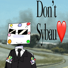 a cartoon character with a heart and the words " do n't sybau " on it