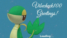 a cartoon snake with the words vibecheck 100 greetings loading below it