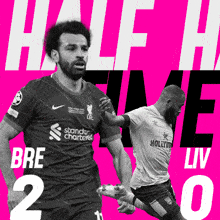 two soccer players on a pink background with the words half time bre 2-0 liv 0