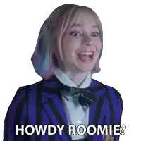 a girl in a purple and black striped suit is asking howdy roomie