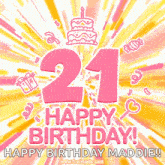 a happy 21st birthday card for maddie with a cake and candles