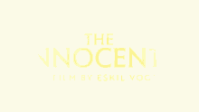 The Innocents A Film By Eskil Vogt Film Title GIF - The Innocents A Film By Eskil Vogt The Innocents Film Title GIFs