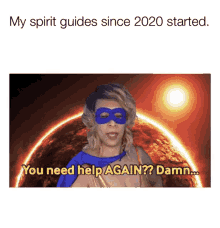My Spirit Guide Since2020started You Need Again GIF - My Spirit Guide Since2020started You Need Again Damn GIFs