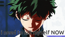 a picture of a boy with the words " i need to kill myself now "