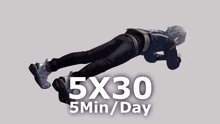 a person is squatting down in front of a sign that says 5x30 5min / day