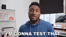 I'M Gonna Test That Marques Brownlee GIF - I'M Gonna Test That Marques Brownlee I'Ll Give It A Trial GIFs