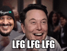 elon musk is smiling with the words lfg lfg lfg written below him