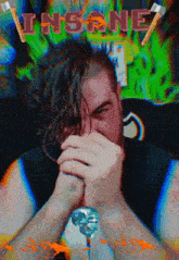 a man covering his mouth with his hands and the words insane written above him