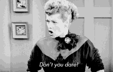 Don'T You Dare! GIF - I Love Lucy Dont You Dare Mad GIFs
