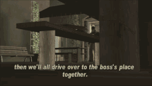 Gtagif Gta One Liners GIF - Gtagif Gta One Liners Then Well All Drive Over To The Bosss Place Together GIFs
