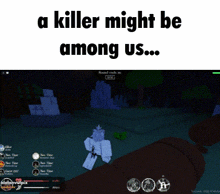 a killer might be among us written on a screen
