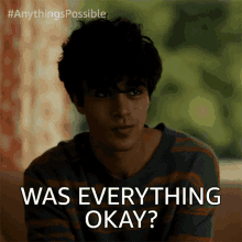 Was Everything Okay Khal GIF - Was Everything Okay Khal Anythings Possible GIFs