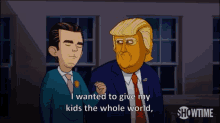 I Want To Give My Kids The World I Am The World GIF - I Want To Give My Kids The World I Am The World Narcissist GIFs