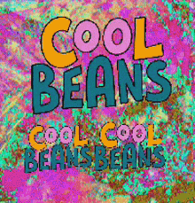 coolbeans cool yourecool alright alrightcoolbeans
