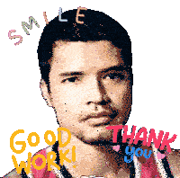 a picture of a man with the words smile good work thank you on it