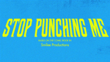 a blue poster that says stop punching me